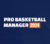 Pro Basketball Manager 2024 Epic Games